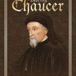 Understanding Chaucer: Exploring the Legacy of Geoffrey Chaucer