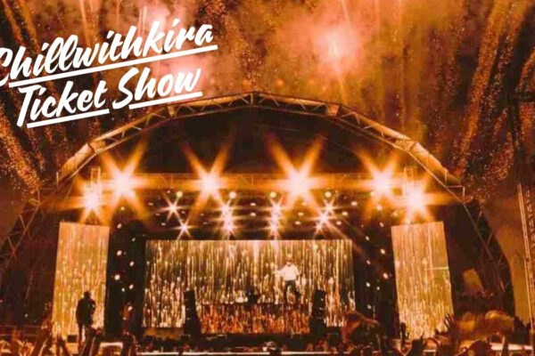 Top Reasons You Can't Miss the ChillwithKira Ticket Show This Year